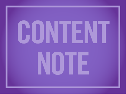 Alert: Content Note